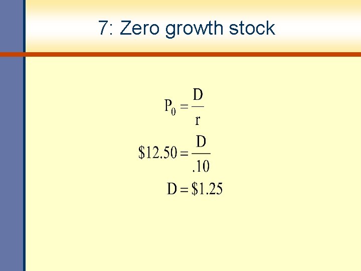 7: Zero growth stock 