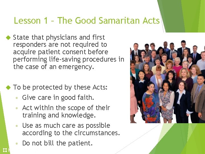 Lesson 1 – The Good Samaritan Acts State that physicians and first responders are