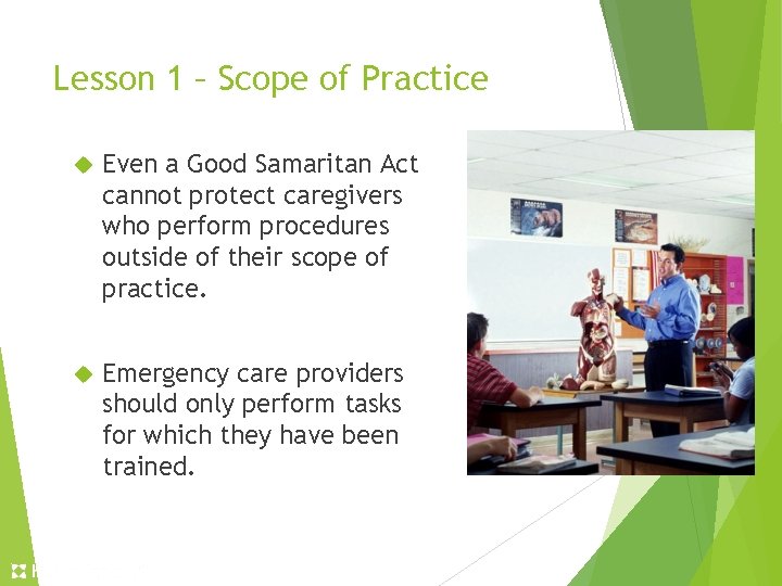 Lesson 1 – Scope of Practice Even a Good Samaritan Act cannot protect caregivers