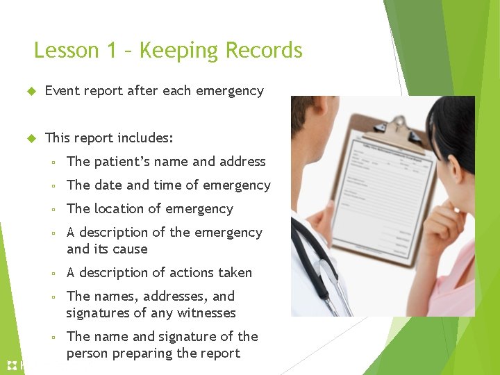 Lesson 1 – Keeping Records Event report after each emergency This report includes: ▫