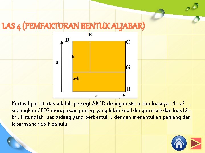 LAS 4 (PEMFAKTORAN BENTUK ALJABAR) Kertas lipat di atas adalah persegi ABCD denngan sisi