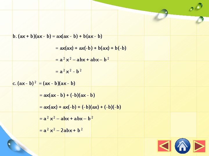 b. (ax + b)(ax - b) = ax(ax - b) + b(ax - b)