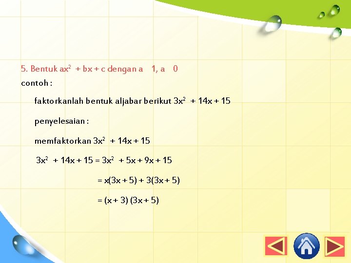 5. Bentuk ax 2 + bx + c dengan a 1, a 0 contoh