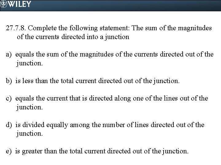 27. 7. 8. Complete the following statement: The sum of the magnitudes of the