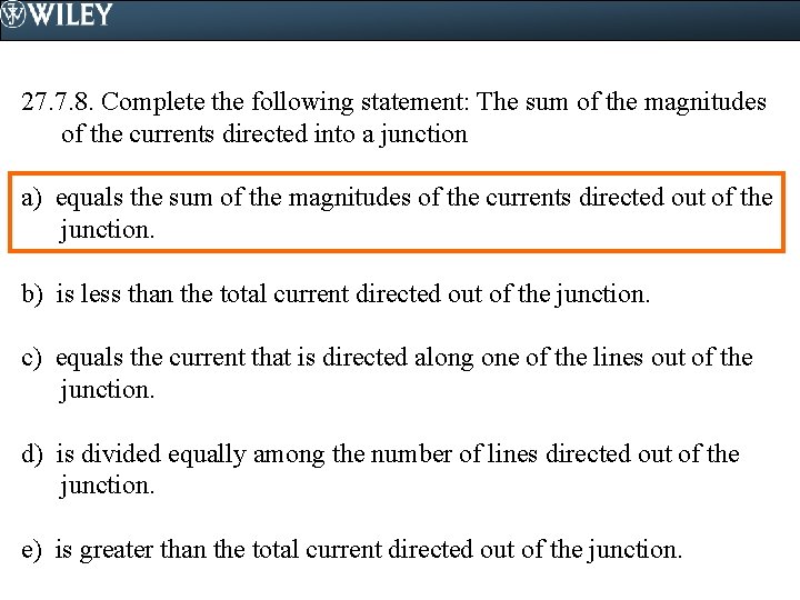 27. 7. 8. Complete the following statement: The sum of the magnitudes of the