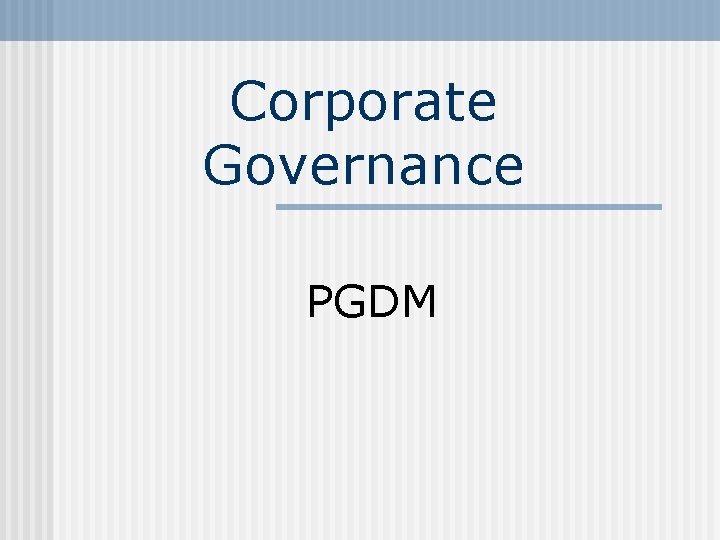 Corporate Governance PGDM 