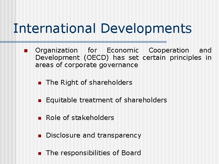 International Developments n Organization for Economic Cooperation and Development (OECD) has set certain principles