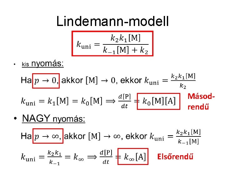 Lindemann-modell • Másodrendű Elsőrendű 