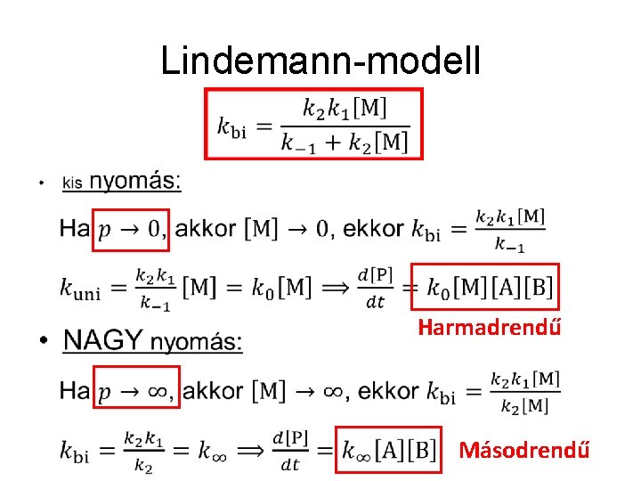 Lindemann-modell • Harmadrendű Másodrendű 