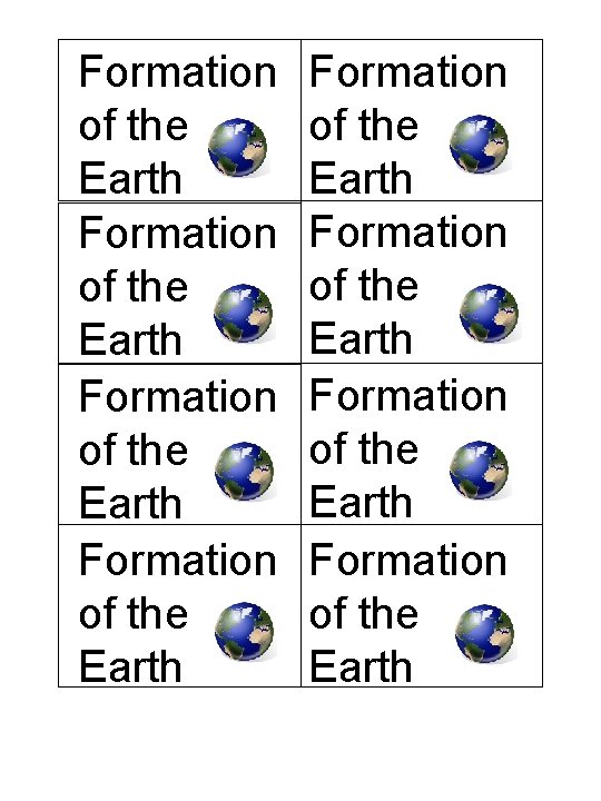 Formation of the Earth Formation of the Earth 