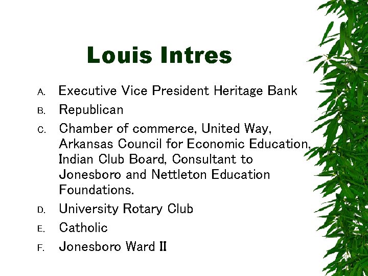 Louis Intres A. B. C. D. E. F. Executive Vice President Heritage Bank Republican