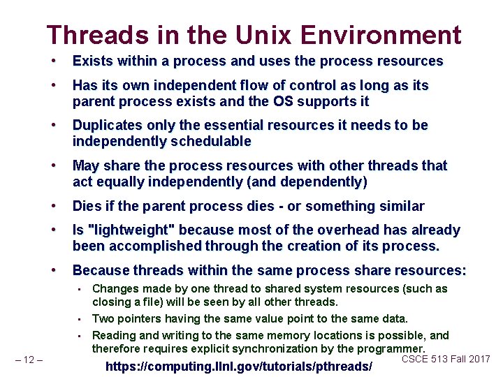 Threads in the Unix Environment • Exists within a process and uses the process