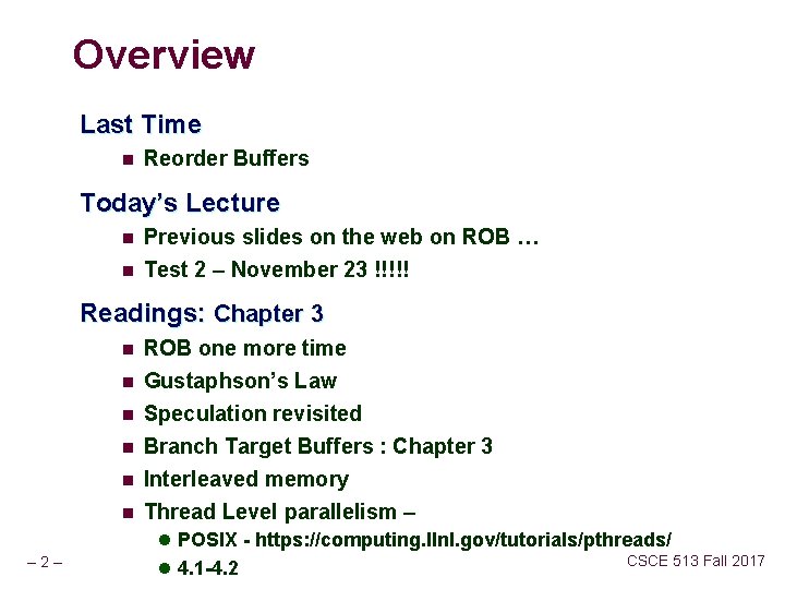 Overview Last Time n Reorder Buffers Today’s Lecture n n Previous slides on the