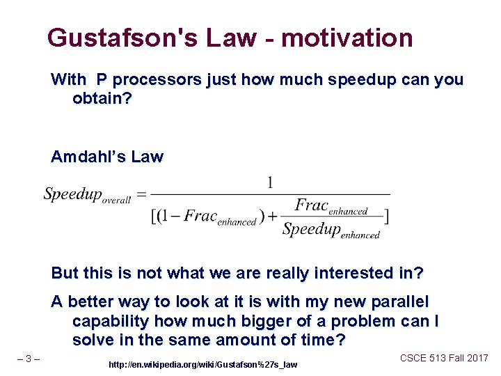 Gustafson's Law - motivation With P processors just how much speedup can you obtain?