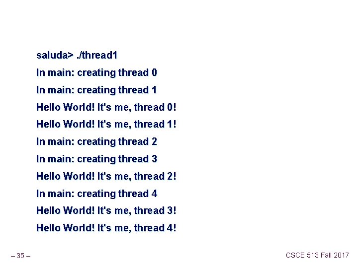 saluda>. /thread 1 In main: creating thread 0 In main: creating thread 1 Hello