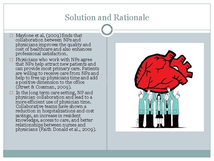 Solution and Rationale � Maylone et al. (2009) finds that collaboration between NPs and