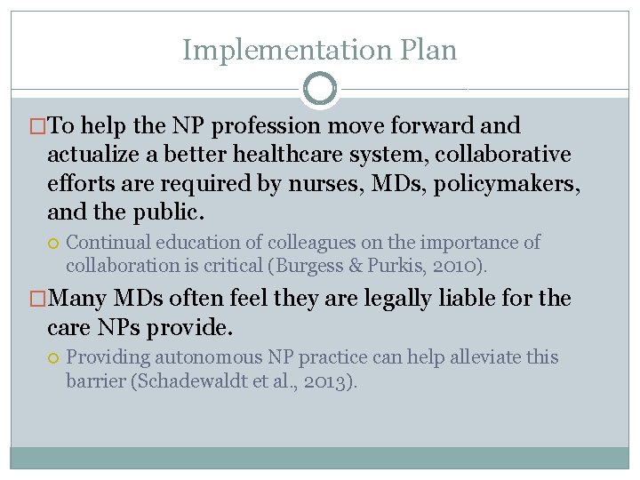 Implementation Plan �To help the NP profession move forward and actualize a better healthcare