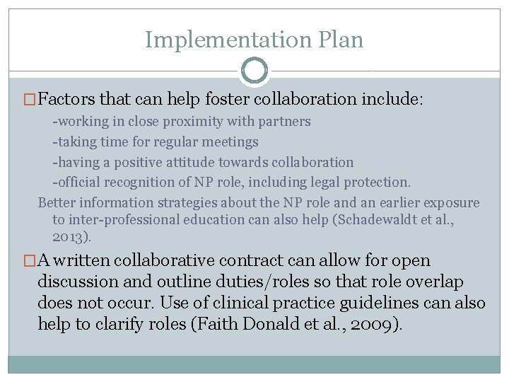 Implementation Plan �Factors that can help foster collaboration include: -working in close proximity with