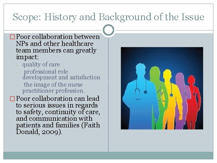 Scope: History and Background of the Issue � Poor collaboration between NPs and other