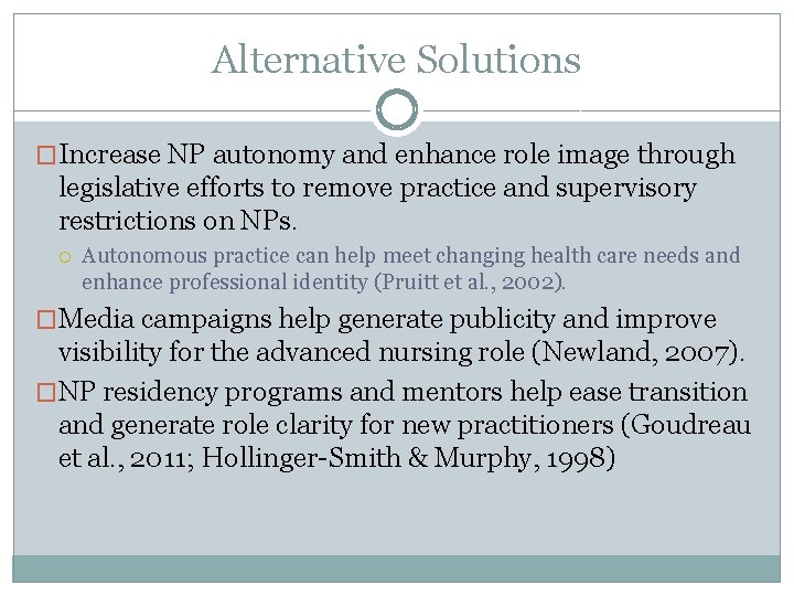 Alternative Solutions �Increase NP autonomy and enhance role image through legislative efforts to remove