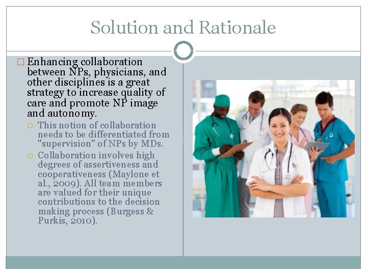 Solution and Rationale � Enhancing collaboration between NPs, physicians, and other disciplines is a