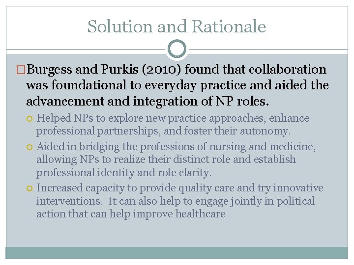 Solution and Rationale �Burgess and Purkis (2010) found that collaboration was foundational to everyday