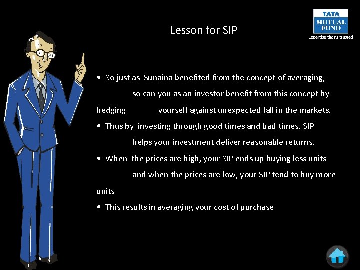 Lesson for SIP • So just as Sunaina benefited from the concept of averaging,