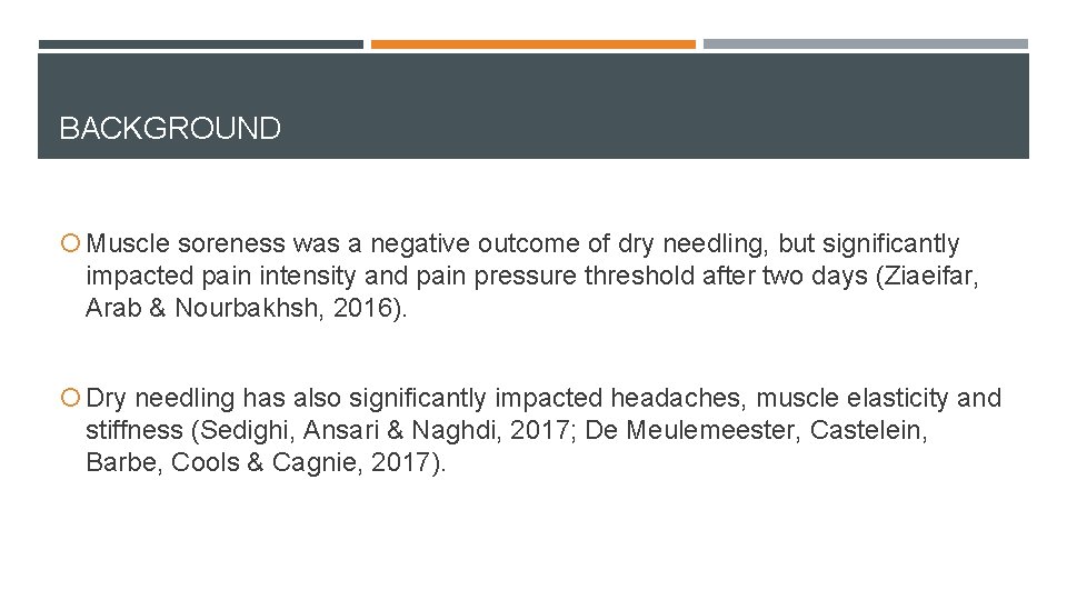 BACKGROUND Muscle soreness was a negative outcome of dry needling, but significantly impacted pain