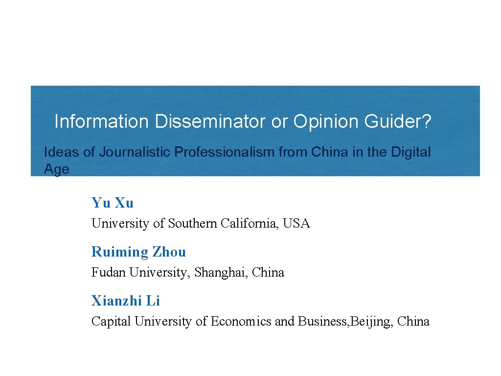 Information Disseminator or Opinion Guider? Ideas of Journalistic Professionalism from China in the Digital