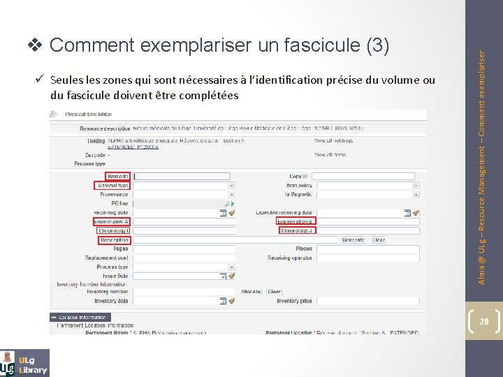 ü Seules zones qui sont nécessaires à l’identification précise du volume ou du fascicule