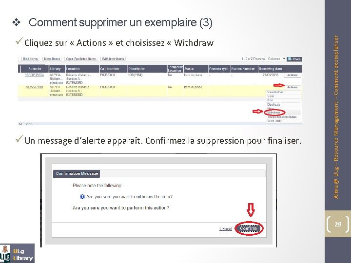 üCliquez sur « Actions » et choisissez « Withdraw üUn message d’alerte apparaît. Confirmez