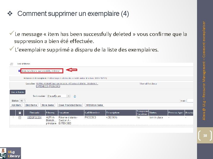 üLe message « item has been successfully deleted » vous confirme que la suppression