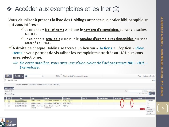 Vous visualisez à présent la liste des Holdings attachés à la notice bibliographique qui