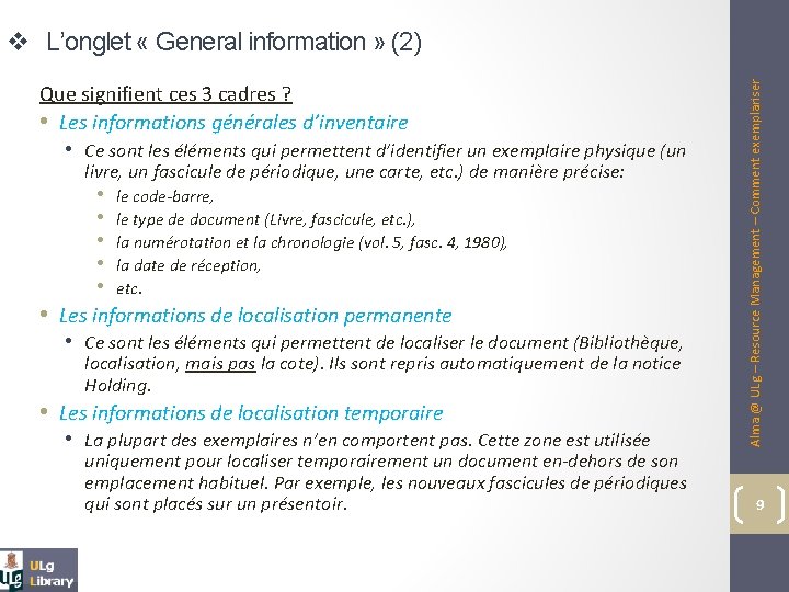 Que signifient ces 3 cadres ? • Les informations générales d’inventaire • Ce sont