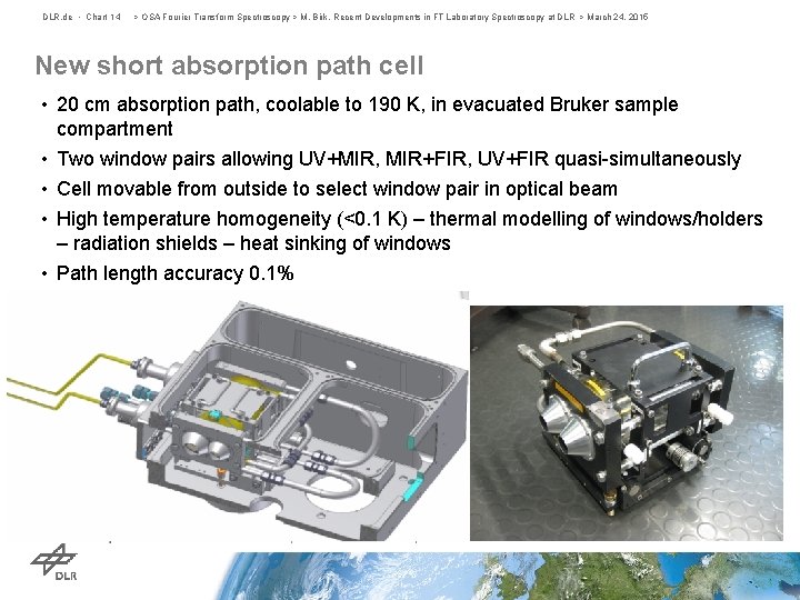 DLR. de • Chart 14 > OSA Fourier Transform Spectroscopy > M. Birk, Recent