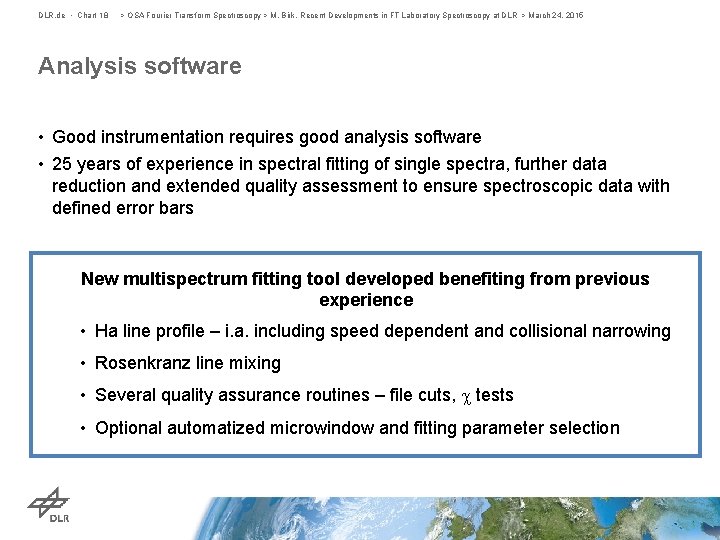 DLR. de • Chart 18 > OSA Fourier Transform Spectroscopy > M. Birk, Recent