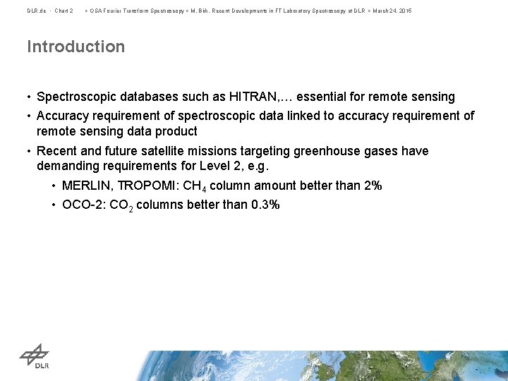 DLR. de • Chart 2 > OSA Fourier Transform Spectroscopy > M. Birk, Recent