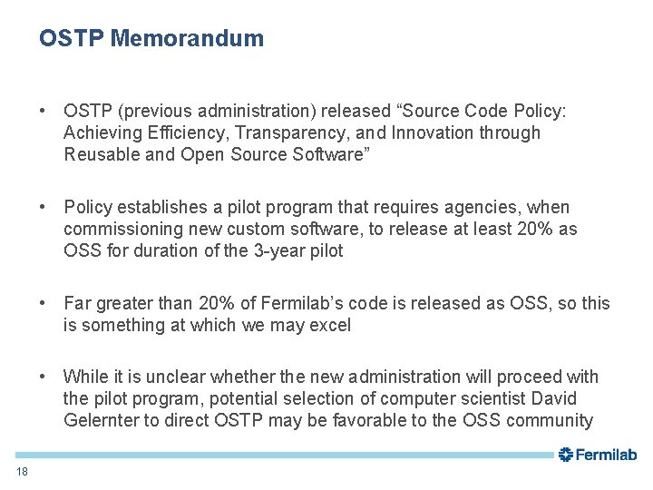 OSTP Memorandum • OSTP (previous administration) released “Source Code Policy: Achieving Efficiency, Transparency, and