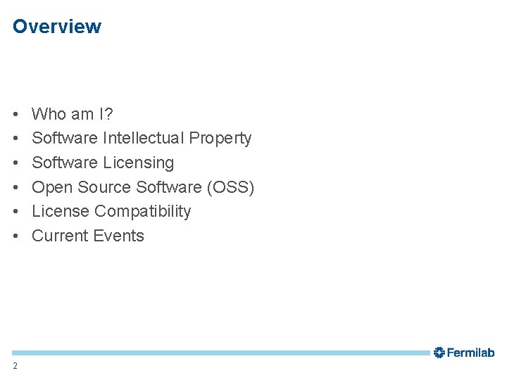 Overview • • • 2 Who am I? Software Intellectual Property Software Licensing Open