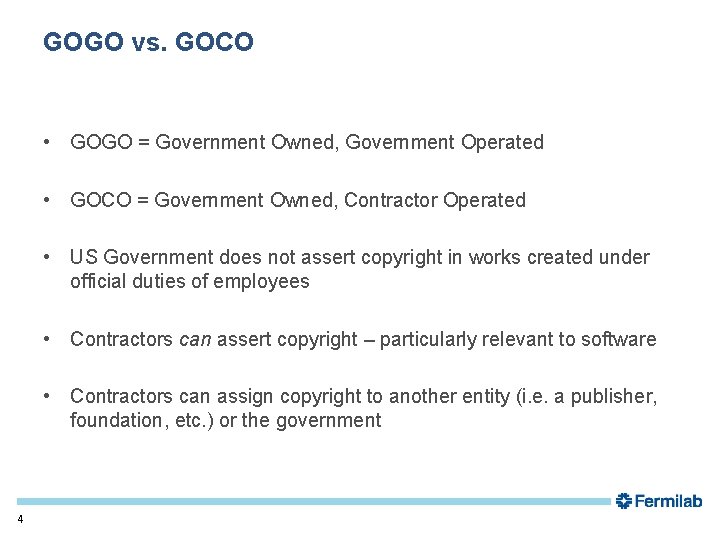 GOGO vs. GOCO • GOGO = Government Owned, Government Operated • GOCO = Government