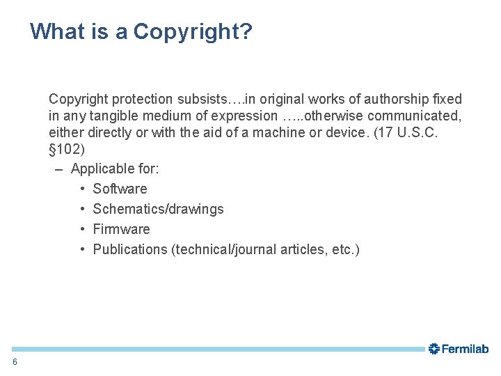 What is a Copyright? Copyright protection subsists…. in original works of authorship fixed in