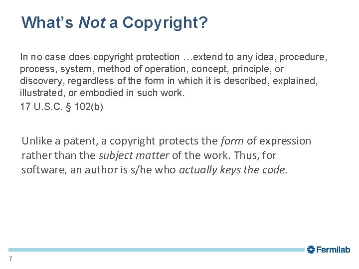 What’s Not a Copyright? In no case does copyright protection …extend to any idea,