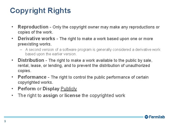 Copyright Rights • Reproduction - Only the copyright owner may make any reproductions or