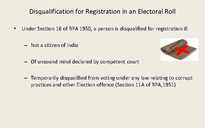 Disqualification for Registration in an Electoral Roll • Under Section 16 of RPA 1950,