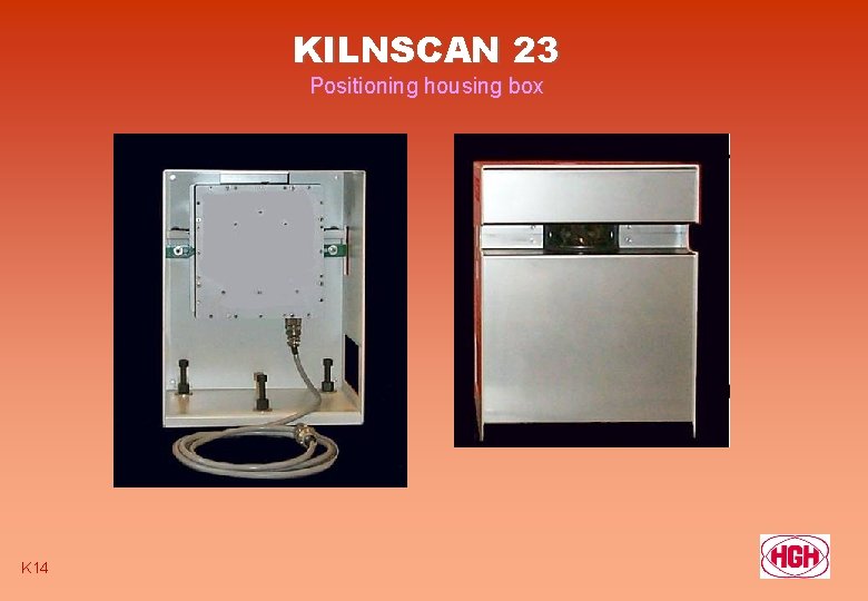 KILNSCAN 23 Positioning housing box K 14 