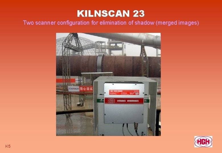 KILNSCAN 23 Two scanner configuration for elimination of shadow (merged images) K 5 