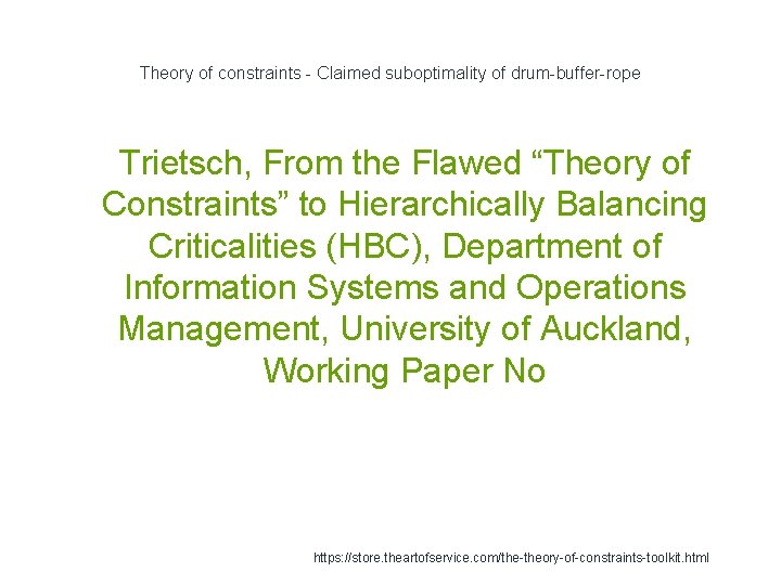 Theory of constraints - Claimed suboptimality of drum-buffer-rope 1 Trietsch, From the Flawed “Theory