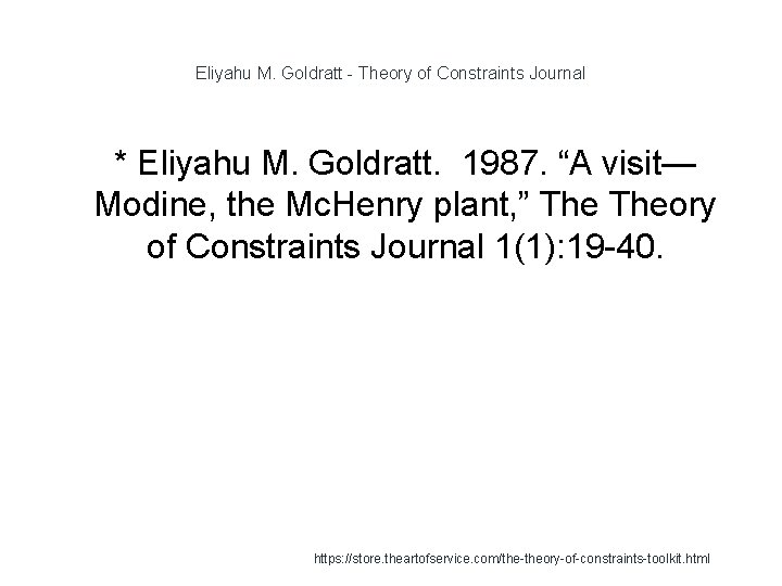 Eliyahu M. Goldratt - Theory of Constraints Journal 1 * Eliyahu M. Goldratt. 1987.