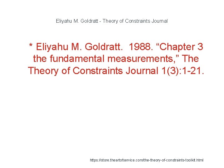 Eliyahu M. Goldratt - Theory of Constraints Journal 1 * Eliyahu M. Goldratt. 1988.