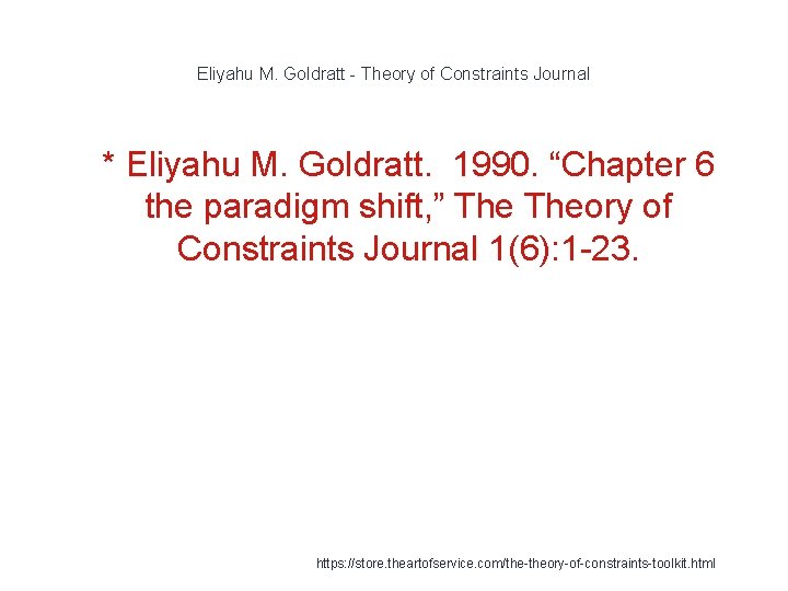 Eliyahu M. Goldratt - Theory of Constraints Journal 1 * Eliyahu M. Goldratt. 1990.
